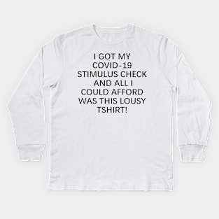 COVID Stimulus Check lousy T-shirt Kids Long Sleeve T-Shirt